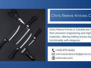 Chris Reeve Knives in Canada: Precision and Excellence