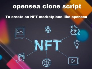 To create NFT marketplace like opensea: Opt opensea clone script