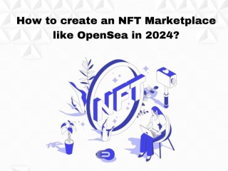 How to create NFT Marketplace like OpenSea in 2024?