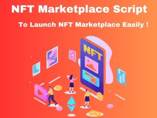 NFT Marketplace Script: To Launch NFT Marketplace Easily!