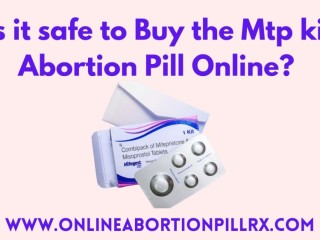 Is it safe to buy the mtp kit abortion pill online?