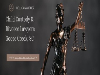 Expert Child Custody & Divorce Lawyers in Goose Creek, SC