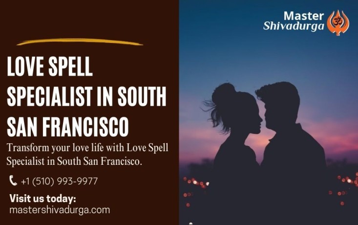 love-spell-specialist-in-south-san-francisco-rekindle-romance-big-0