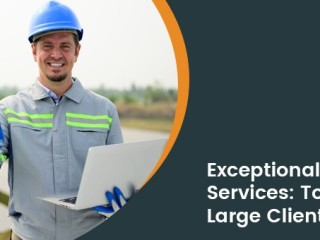 How to Deliver Exceptional Field Services to Large Clients