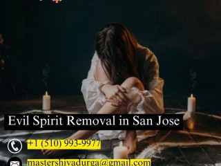 Evil Spirit Removal in San Jose: Restore Peace and Positivity in Your Life