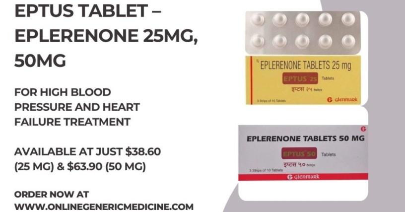 treat-high-blood-pressure-and-heart-failure-with-eptus-tablet-eplerenone-onlinegenericmedicine-big-0