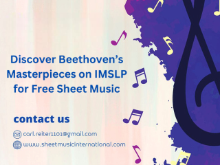 Discover Beethovens Masterpieces on IMSLP for Free Sheet Music