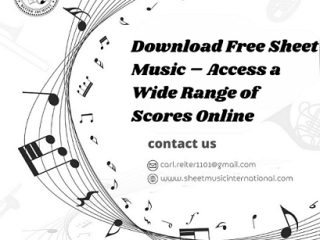 Download Free Sheet Music Access a Wide Range of Scores Online