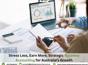 Stress Less, Earn More, Strategic Business Accounting for Australia’s Growth
