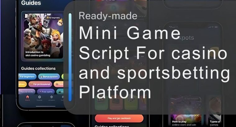 Ready-Made Casino Mini Game Scripts to Accelerate Your Product Launch