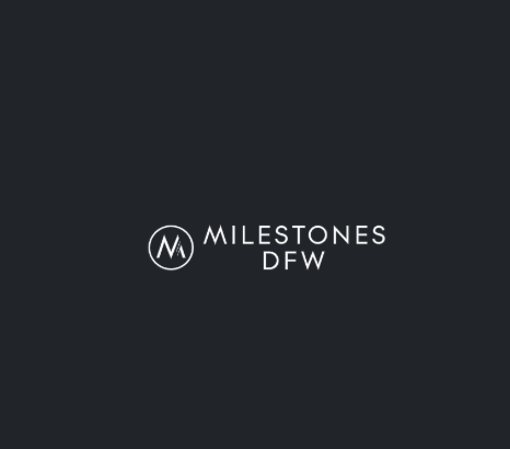 Milestones DFW