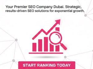 Top SEO Company in Dubai – Grow Your Business with Hey Search