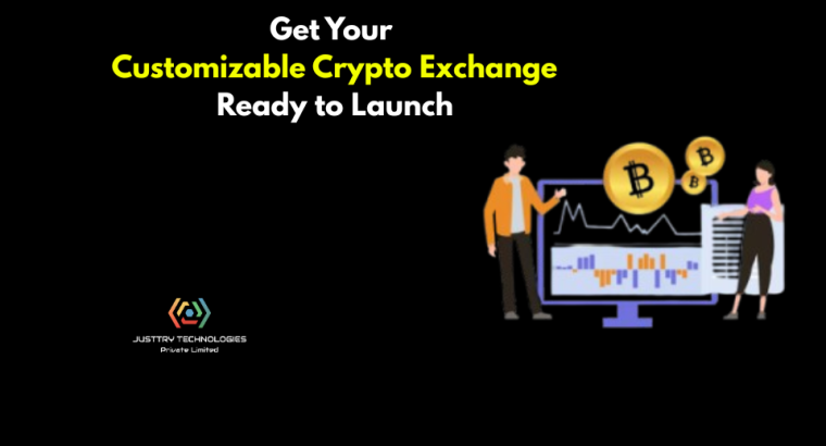 Get Your Customizable Crypto Exchange Ready to Launch