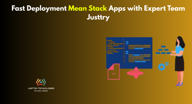 Fast***Deployment***Mean***Stack***Apps***with***Expert***Team – Justtry