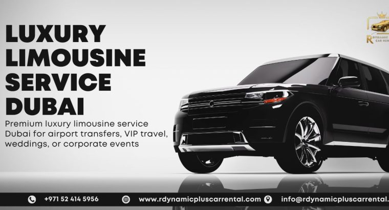 Luxury***Limousine***Service***Dubai | R***Dynamic***Plus