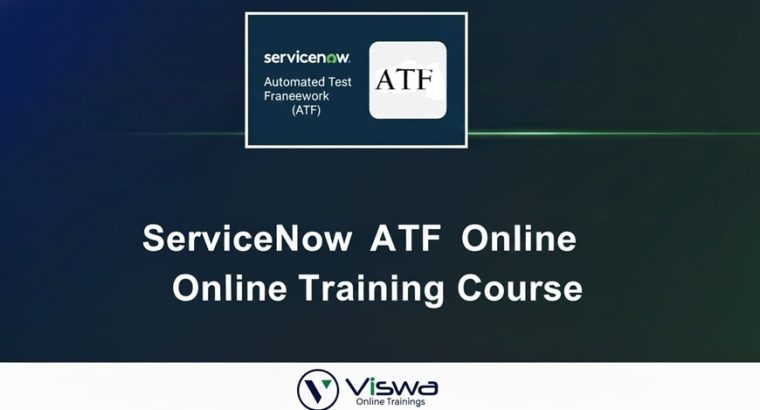ServiceNow***ATF Online***Training***by***Real-time***Trainer***in***India