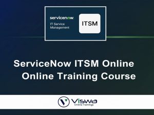 ServiceNow***ITSM***Online***Training***From***Hyderabad***India