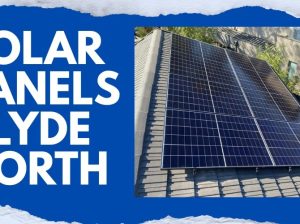Benefits***of***Switching***to***Solar***Energy***in***Clyde***North