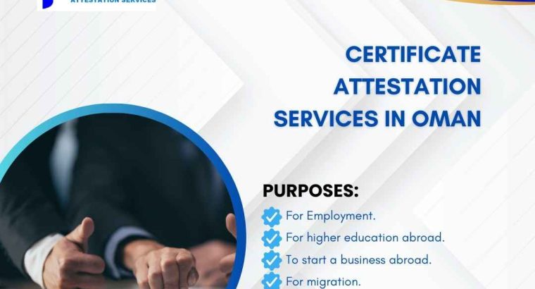 Certificate***Attestation***Services***in***Oman***Complete***Guide