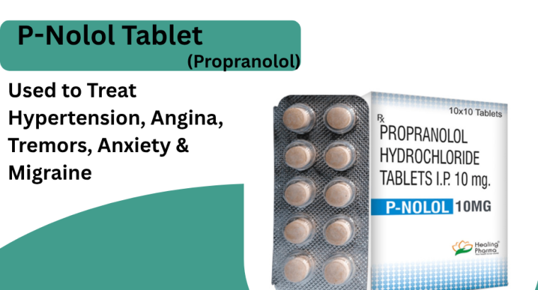 Buy***P-Nolol (Propranolol) Tablet | OnlineGenericMedicine