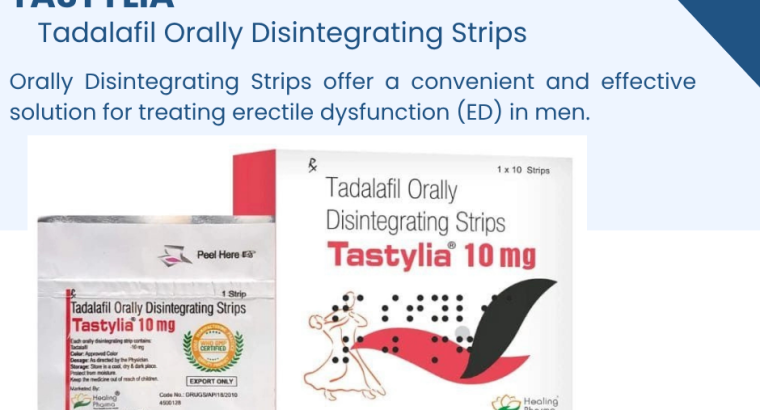 Tastylia(Tadalafil) Orally***Disintegrating***Strips***for***ED***Treatment