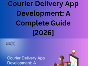 Courier***Delivery***App***Development: A***Complete***Guide [2026]