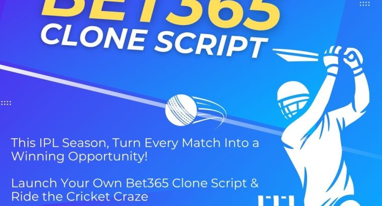 Bet365***Clone***Script: Launch***a***High-ROI***Sportsbook***with***Whitelabel***Bet365***Clone***Software